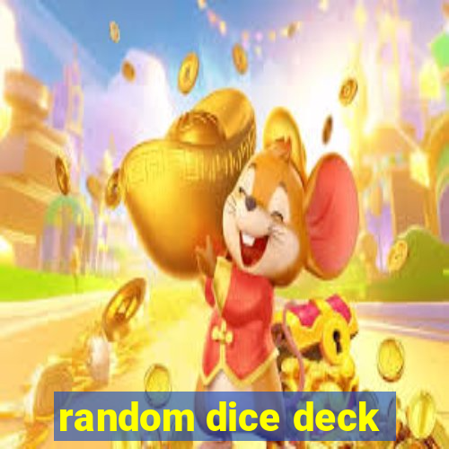 random dice deck